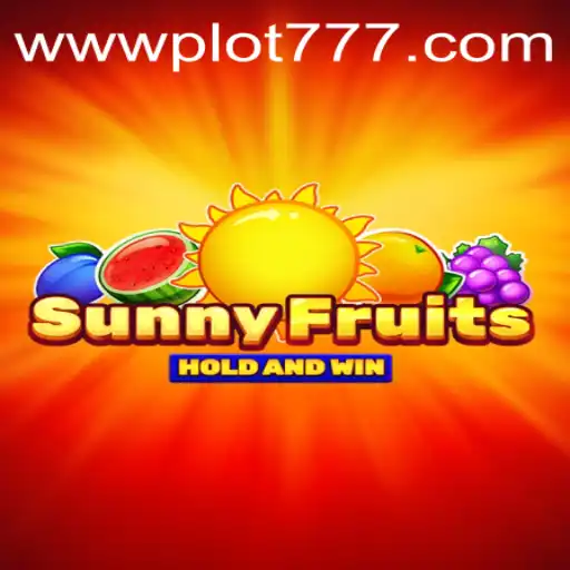 SunnyFruits and the Exciting Key to Winning: PLOT777